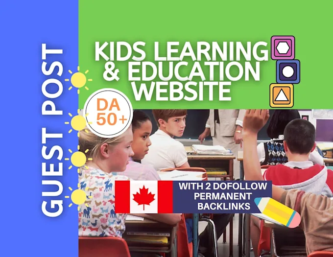 I will guest post on canadian kids education schools and learning website for parents